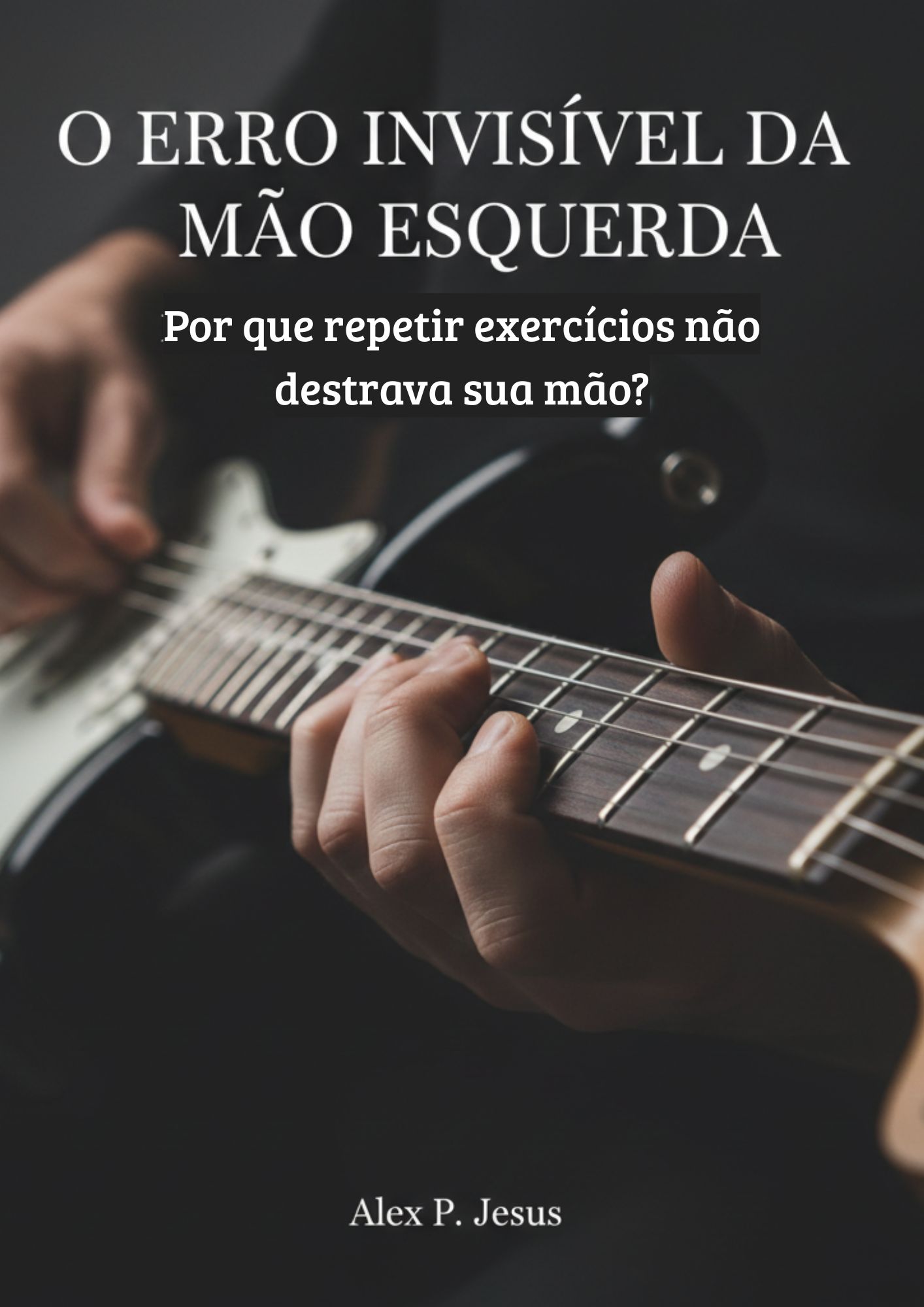 Capa do PDF O erro invisível que trava a mão esquerda